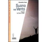 Suono nel vento. Pensieri tra terra e cielo