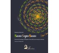 Suono segno suono. Elementi di semiologia, semiografia e storia della teoria musicale occidentale