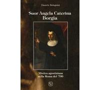 Suor Angela Caterina Borgia