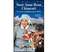 Suor Anna Rosa Chimenti. Un cuore sconfinato per l'Africa