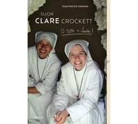 Suor Clare Crockett. O tutto o niente!