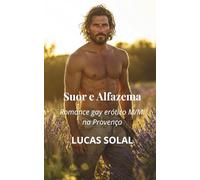 Suor e Alfazema: Romance gay erótico M/M na Provença