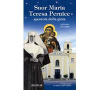 Suor Maria Teresa Pernice. Apostola della gioia