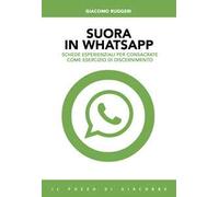 Suora in whatsapp. Schede esperienziali per consacrate come esercizio di discernimento