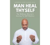 Supanova Slom Queen Afua Man Heal Thyself (Tascabile)