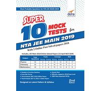 Super 10 Mock Tests for NTA JEE Main 2019 with 2 Online Past Solved Papers 2018