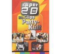 Super 20 - Hit-Clips Party Kult