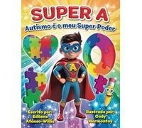 Super A Autismo É O Meu Super Poder