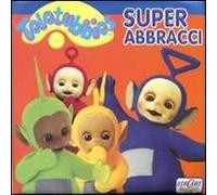 Super abbracci. Teletubbies. Ediz. illustrata