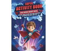 Super Activity Book for Super Smart Boys: Puzzles, Brain Games, and Mind Exercising Activities for Boys Ages 8-12 (Kids Activity Book)