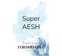 SUPER AESH: Carnet de notes - 118 pages lignées format 13.97 X 21.59 cm - Cadeau personnalisé pour dire merci à votre Accompagnant(e) des élèves en ... (AESH) - Cadeau original de fin d'année.