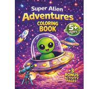 Super Alien Adventures: Coloring Book