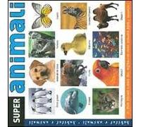 Super animali. Ediz. illustrata