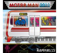 SUPER BELLZ - MOTOR MAN 2012