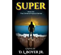 Super: Book One of the Chimera Protocol Series: 1