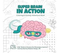 Super Brain in Action: Coloring & Activity Adventure Book