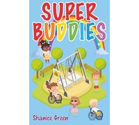 Super Buddies: An inspiring children’s story about friendship, inclusion and making a difference
