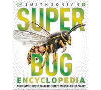 Super Bug Encyclopedia (Copertina rigida) DK Super Nature Encyclopedias
