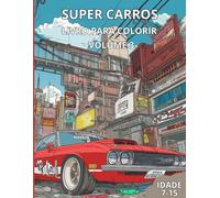 SUPER CARROS VOLUME 3: LIVRO PARA COLORIR