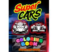 Super Cars. A coloring book for boys and girls, for kids and adults, for everyone who likes to play with motors and colors. Prepare to escape to a ... outfits and colors of your imagination.