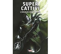 Super cattivi. Le origini dell'universo Marvel - Lee Stan, Kirby Jack, Dit...
