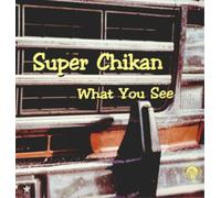 Super Chikan What You See (Vinyl LP) 12" Album
