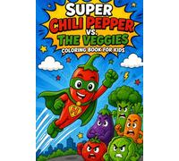 Super Chili Pepper vs. The Veggies