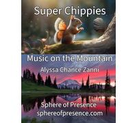 Super Chippies "Music on the Mountain"
