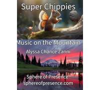 Super Chippies "Music on the Mountain"