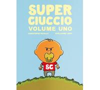 Super ciuccio. Ediz. a colori. Vol. 1