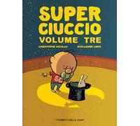 Super ciuccio. Ediz. a colori. Vol. 3