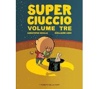 Super ciuccio. Ediz. a colori. Vol. 3