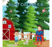 Super Colt and E.B: Coloring and Activity Book
