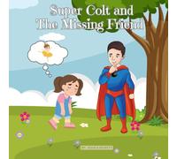Super Colt and The Missing Friend