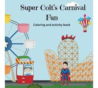 Super Colt's Carnival Fun: Coloring and Activity Book