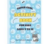 Super Cool Activity Book for Kids: Kids Ages 8 to 12 years old
