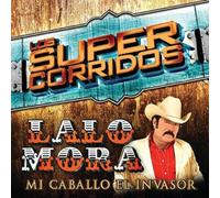 Super Corridos: Mi Caballo El Invasor