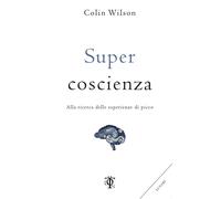 Super coscienza - Colin Wilson - Tlon, 2018