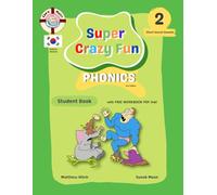 Super Crazy Fun Phonics 2 Student Book: Second Edition Korean Version