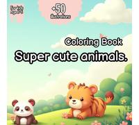 Super Cute Animals: A coloring book that melts hearts