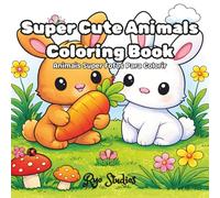 Super Cute Animals Coloring Book: Animais Super Fofos Para Colorir