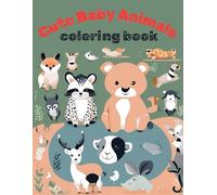 Super Cute Baby Animals Coloring Book for Kids: Super Cute Baby Animals with Easy and Simple Designs for Kids to Learn and Enjoy