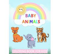 Super Cute Baby Animals: Fun & Easy 25 Coloring pages for Kids and Adults