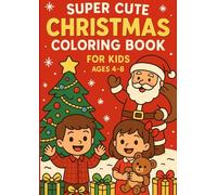Super Cute Christmas Coloring Book for Kids Ages 4-8