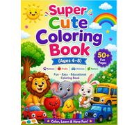 Super cute coloring book: Animals • Fruits • Vehicles • Nature | Ages 4-8