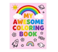 Super Cute Coloring Book for Kids: Animals, Unicorns, Dinosaurs & More!