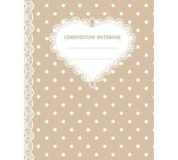Super Cute Composition Notebook College Ruled: Pastel Beige & White Polka Dot Lace Aesthetic Journal for Girls, Kids, Teens, Women; Y2K Cool Girly School Supply & Office Stationery