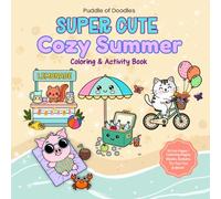 Super Cute Cozy Summer Coloring & Activity Book for Kids: Fun Beach, Ice Cream & Animal Adventures | 20 Easy Coloring Pages, Mazes & Puzzles | Perfect Gift for Ages 4-8