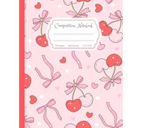 Super Cute Girly Pastel Pink & Red Bows, Hearts and Cherries, Cherry Coquette Composition Notebook: Wide Ruled Aesthetic Cool Design; Preppy Lover ... for Girls, Kids, Teens; Perfect Gift for Girl