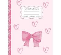 Super Cute Preppy Aesthetic Composition Notebook Pastel Pink Coquette Bow: Wide Ruled Journal |110 pages| for Girls, Kids, Teens for All Ages, Y2K Cool Girly School Supply With Vintage Details.